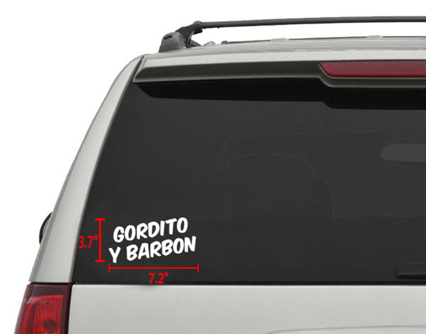 White "GORDITO Y BARBON" die-cut vinyl sticker, 7.25"x 3.75", on a car window.