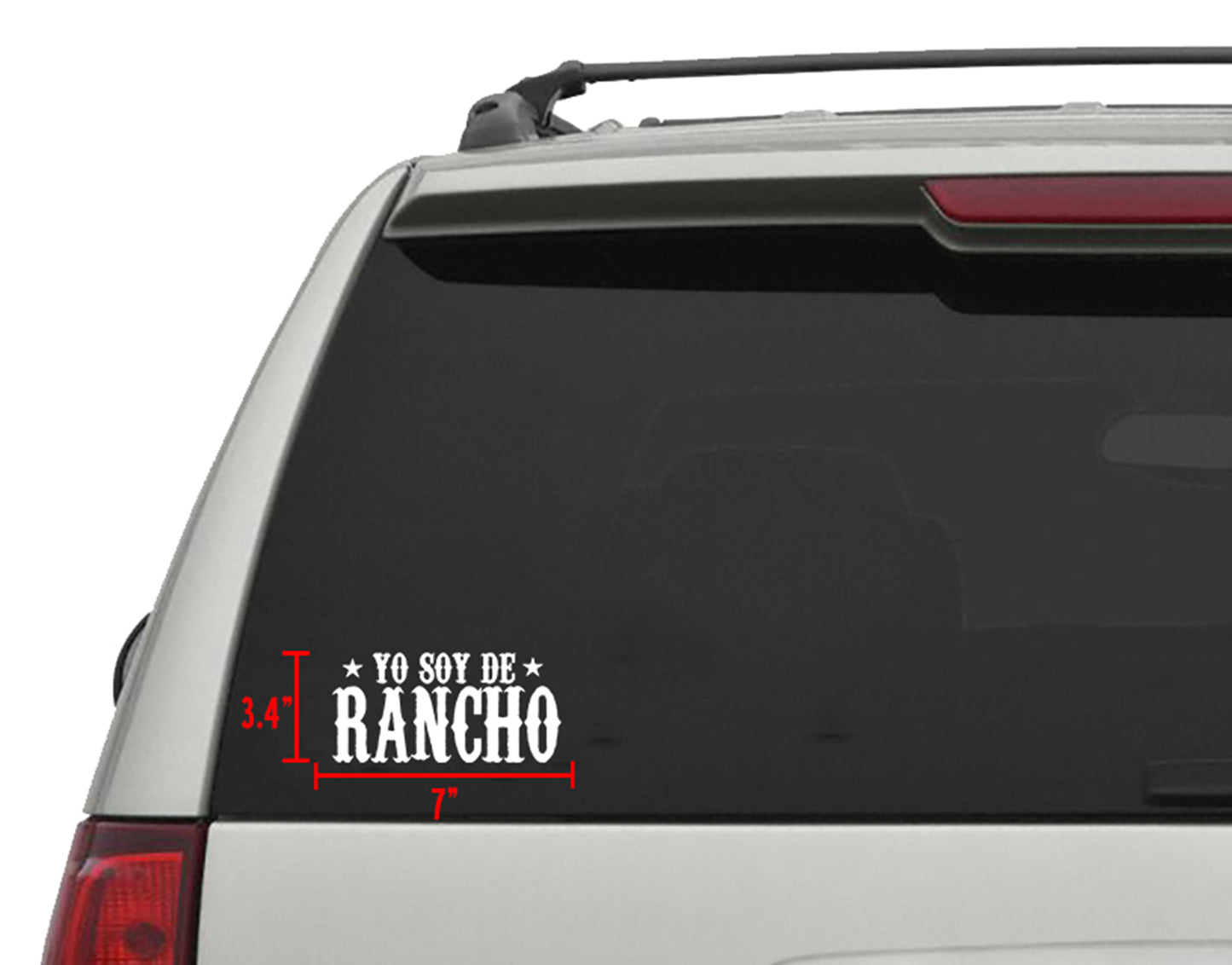 White "Yo Soy De Rancho" die-cut sticker, 7"x3.4", applied to a car's rear window.